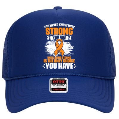 Strong You Are Ms Awareness Multiple Sclerosis Survivor Gift High Crown Mesh Back Trucker Hat