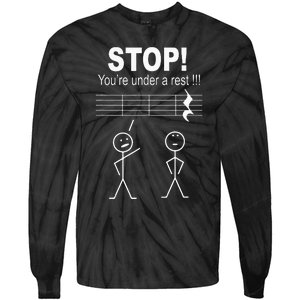 Stop You Are Under A Rest Funny Musician Gifts Tie-Dye Long Sleeve Shirt