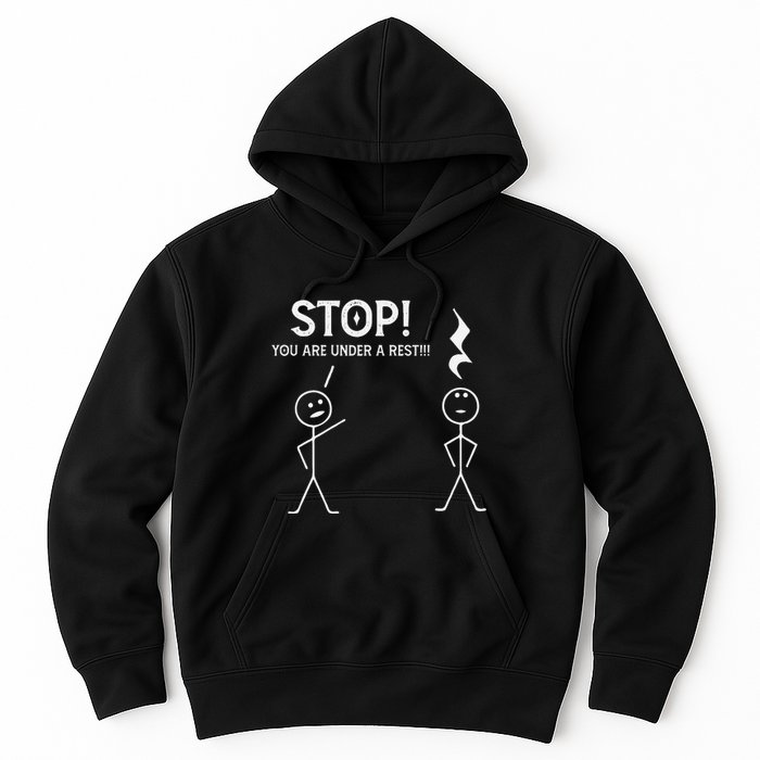 Stop You Are Under A Rest Funny Musician Music Teacher Hoodie