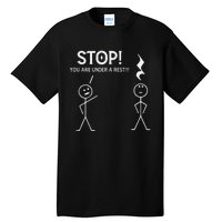 Stop You Are Under A Rest Funny Musician Music Teacher Tall T-Shirt