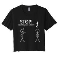 Stop You Are Under A Rest Funny Musician Music Teacher Women's Crop Top Tee