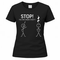 Stop You Are Under A Rest Funny Musician Music Teacher Women's T-Shirt