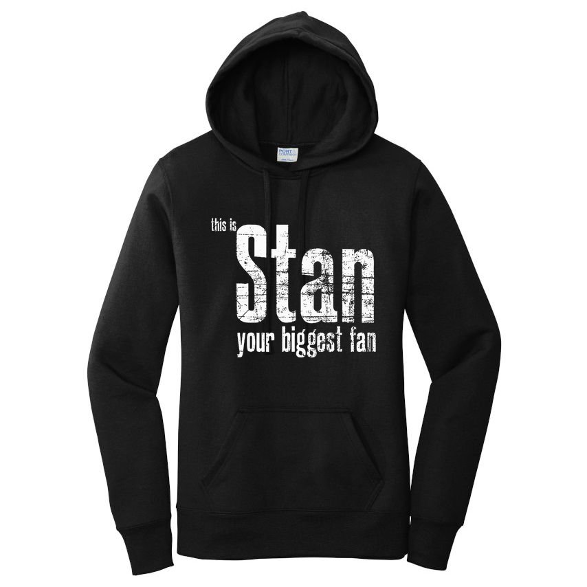 Stan Your Biggest Fan Women's Pullover Hoodie