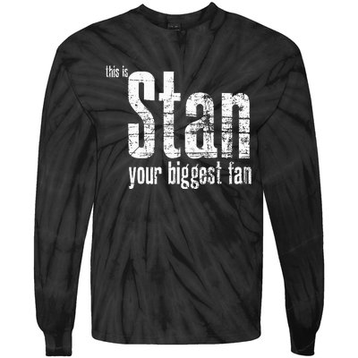 Stan Your Biggest Fan Tie-Dye Long Sleeve Shirt