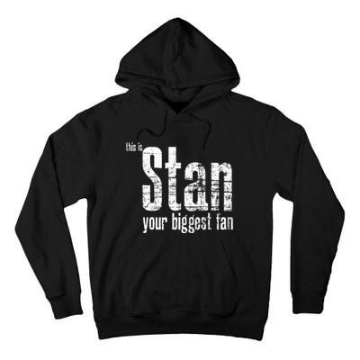 Stan Your Biggest Fan Tall Hoodie