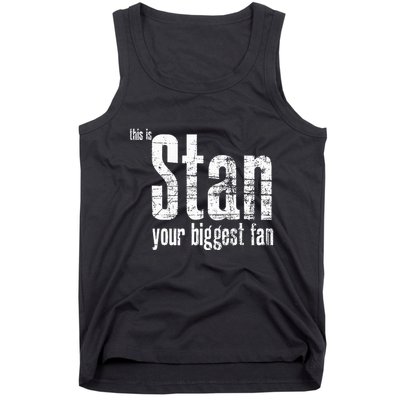 Stan Your Biggest Fan Tank Top