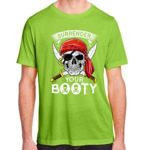 Surrender Your Booty Pirate Skull Funny Jolly Roger Adult ChromaSoft Performance T-Shirt