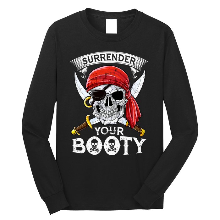 Surrender Your Booty Pirate Skull Funny Jolly Roger Long Sleeve Shirt