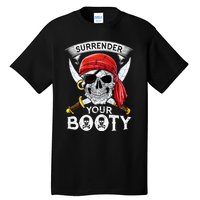 Surrender Your Booty Pirate Skull Funny Jolly Roger Tall T-Shirt