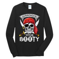 Surrender Your Booty Pirate Skull Funny Jolly Roger Tall Long Sleeve T-Shirt