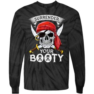 Surrender Your Booty Pirate Skull Funny Jolly Roger Tie-Dye Long Sleeve Shirt