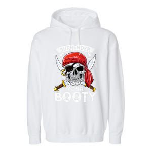 Surrender Your Booty Pirate Skull Funny Jolly Roger Garment-Dyed Fleece Hoodie