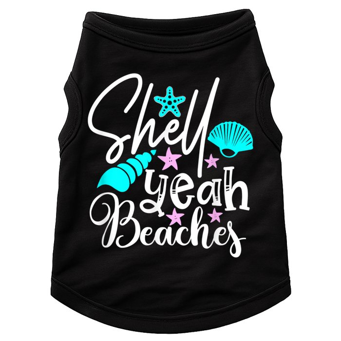 Shell Yeah Beaches Funny Beach Lover Beachcomber Shelling Doggie Tank