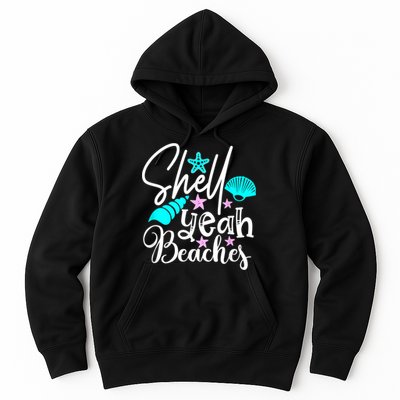 Shell Yeah Beaches Funny Beach Lover Beachcomber Shelling Hoodie