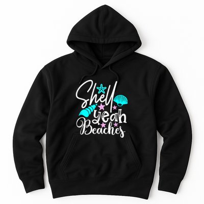 Shell Yeah Beaches Funny Beach Lover Beachcomber Shelling Hoodie