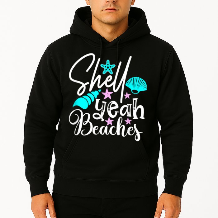 Shell Yeah Beaches Funny Beach Lover Beachcomber Shelling Hoodie