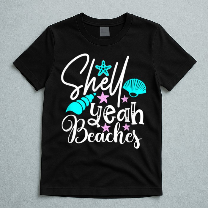 Shell Yeah Beaches Funny Beach Lover Beachcomber Shelling T-Shirt