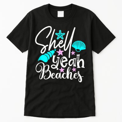 Shell Yeah Beaches Funny Beach Lover Beachcomber Shelling Tall T-Shirt