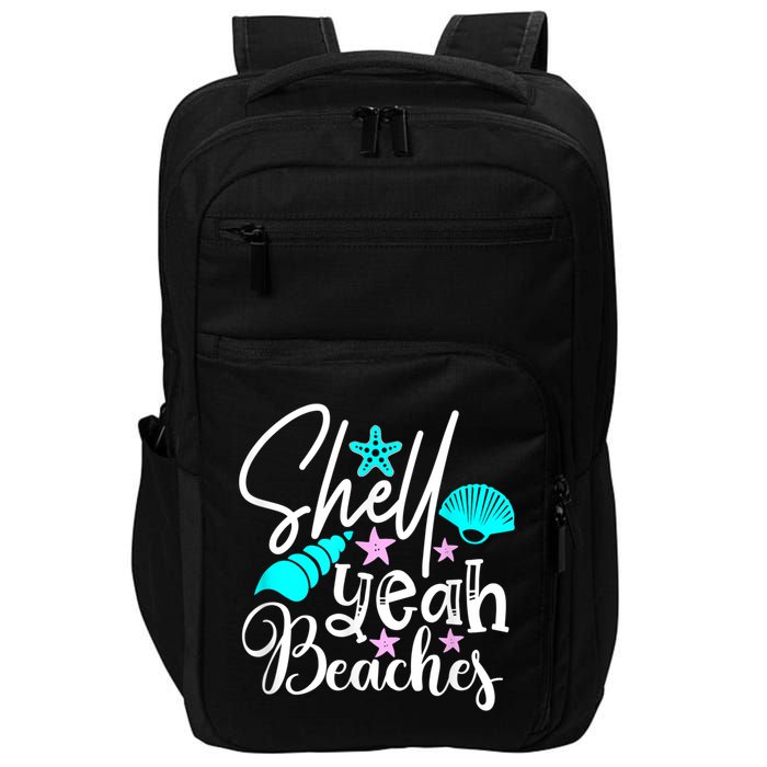Shell Yeah Beaches Funny Beach Lover Beachcomber Shelling Impact Tech Backpack