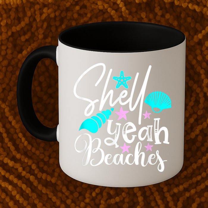 Shell Yeah Beaches Funny Beach Lover Beachcomber Shelling Mug
