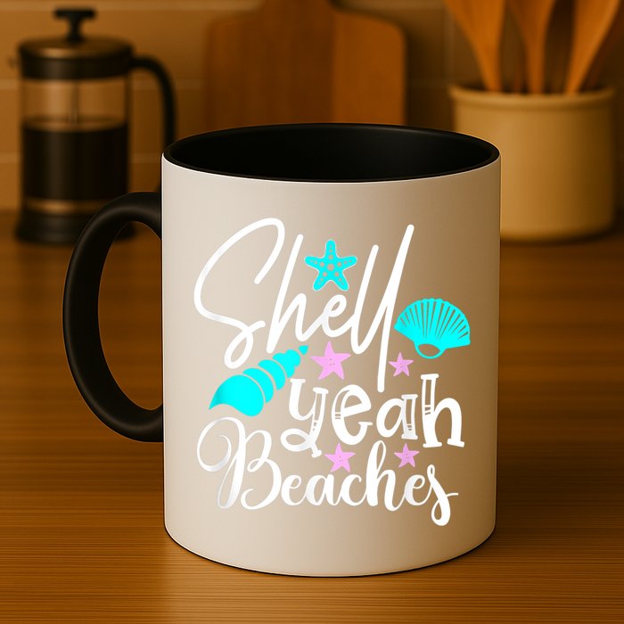 Shell Yeah Beaches Funny Beach Lover Beachcomber Shelling Mug