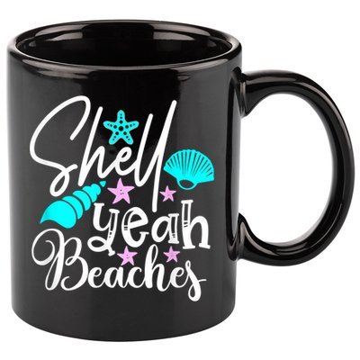 Shell Yeah Beaches Funny Beach Lover Beachcomber Shelling 11oz C Handle Ceramic Mug