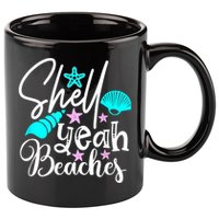 Shell Yeah Beaches Funny Beach Lover Beachcomber Shelling 11oz C Handle Ceramic Mug