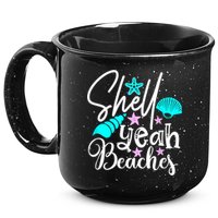 Shell Yeah Beaches Funny Beach Lover Beachcomber Shelling 15oz Campfire Ceramic Mug