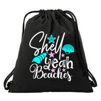 Shell Yeah Beaches Funny Beach Lover Beachcomber Shelling Drawstring Bag