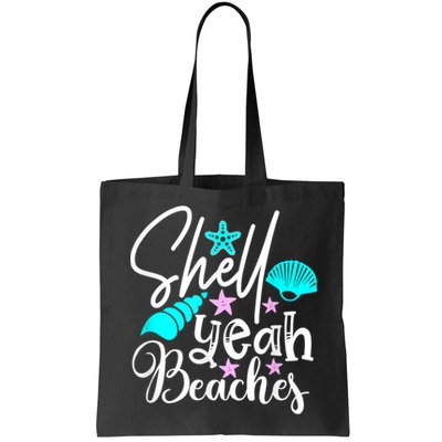 Shell Yeah Beaches Funny Beach Lover Beachcomber Shelling Bag
