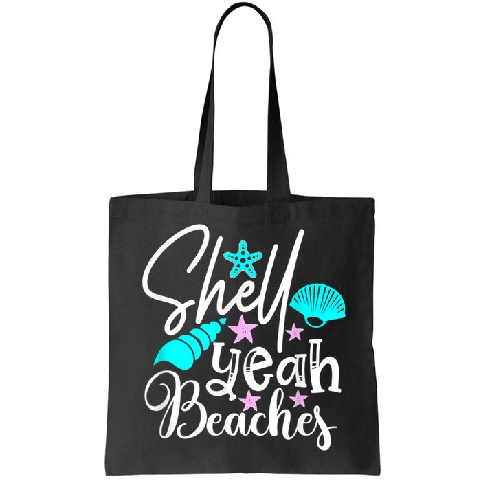 Shell Yeah Beaches Funny Beach Lover Beachcomber Shelling Bag