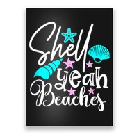 Shell Yeah Beaches Funny Beach Lover Beachcomber Shelling Poster