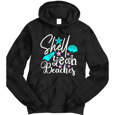 Shell Yeah Beaches Funny Beach Lover Beachcomber Shelling Tie Dye Hoodie