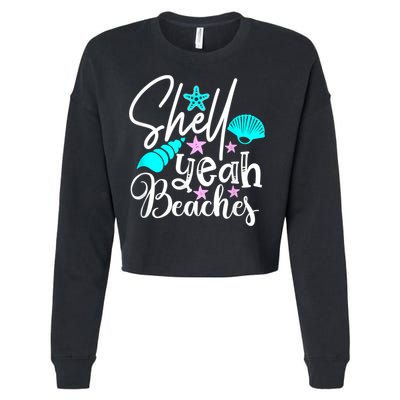 Shell Yeah Beaches Funny Beach Lover Beachcomber Shelling Cropped Pullover Crew