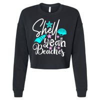 Shell Yeah Beaches Funny Beach Lover Beachcomber Shelling Cropped Pullover Crew