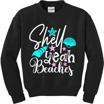 Shell Yeah Beaches Funny Beach Lover Beachcomber Shelling Kids Sweatshirt