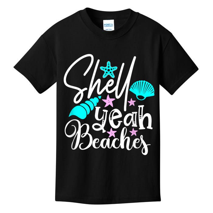 Shell Yeah Beaches Funny Beach Lover Beachcomber Shelling Kids T-Shirt