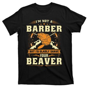 Shave Your Beaver Joke Funny Beaver Hunter T-Shirt