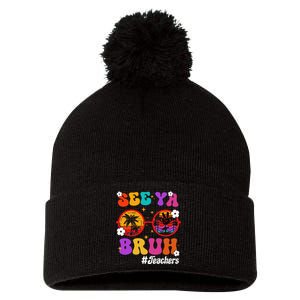 See Ya Bruh Hello Summer Funny Last Day of School Teachers Pom Pom 12in Knit Beanie