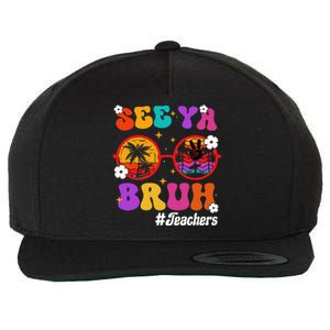 See Ya Bruh Hello Summer Funny Last Day of School Teachers Wool Snapback Cap