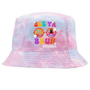 See Ya Bruh Hello Summer Funny Last Day of School Teachers Tie-Dyed Bucket Hat