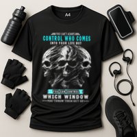 Skull You CanT Always Control Who Comes Into Your Life Performance Shirt