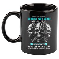 Skull You CanT Always Control Who Comes Into Your Life 11oz C Handle Ceramic Mug