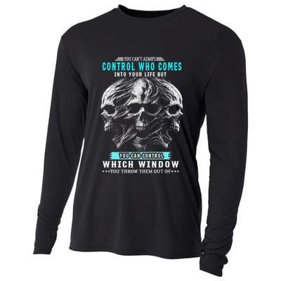 Skull You CanT Always Control Who Comes Into Your Life Cooling Performance Long Sleeve Crew