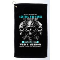 Skull You CanT Always Control Who Comes Into Your Life Golf Towel