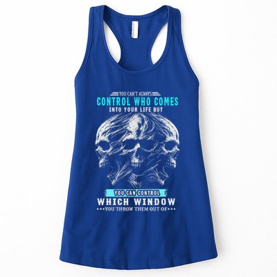 Skull You CanT Always Control Who Comes Into Your Life Womens Tank Top