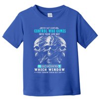 Skull You CanT Always Control Who Comes Into Your Life Toddler T-Shirt