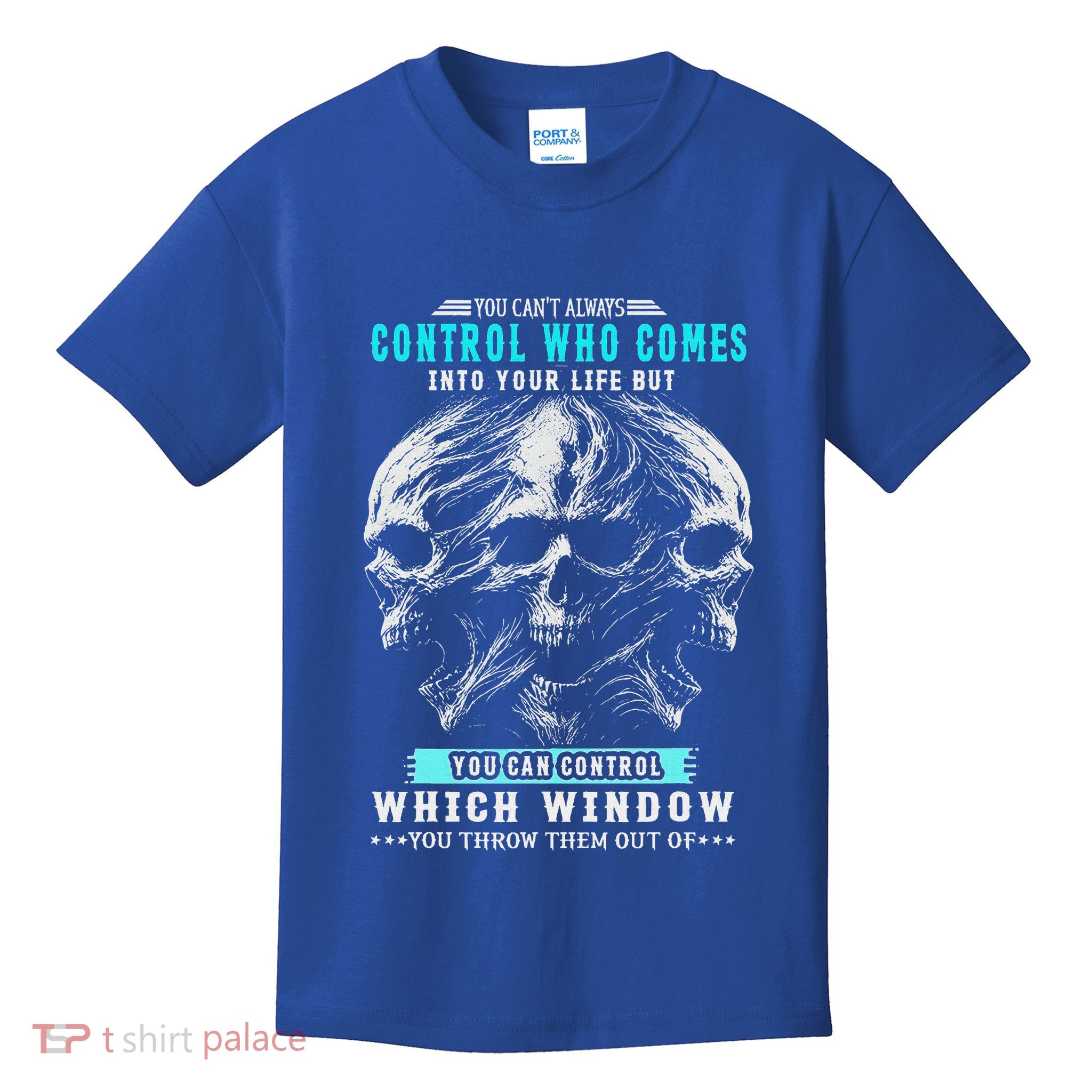 Skull You CanT Always Control Who Comes Into Your Life Kids T-Shirt