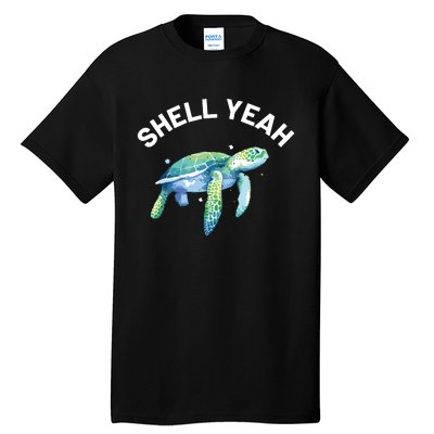 Shell Yeah Cute Tortoise Sea Turtle Lover Tall T-Shirt