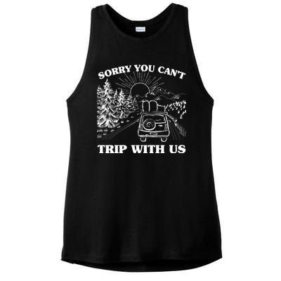 Sorry You Can't Trip With Us Ladies PosiCharge Tri-Blend Wicking Tank